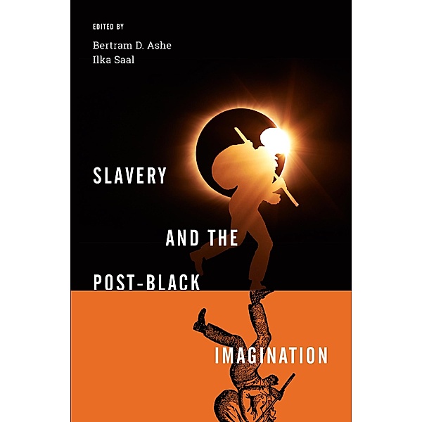 Slavery and the Post-Black Imagination