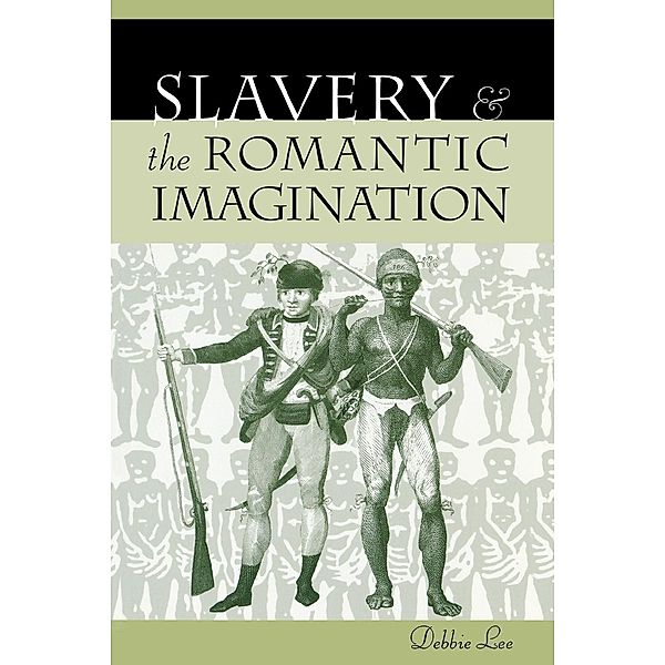 Slavery and the Romantic Imagination, Debbie Lee