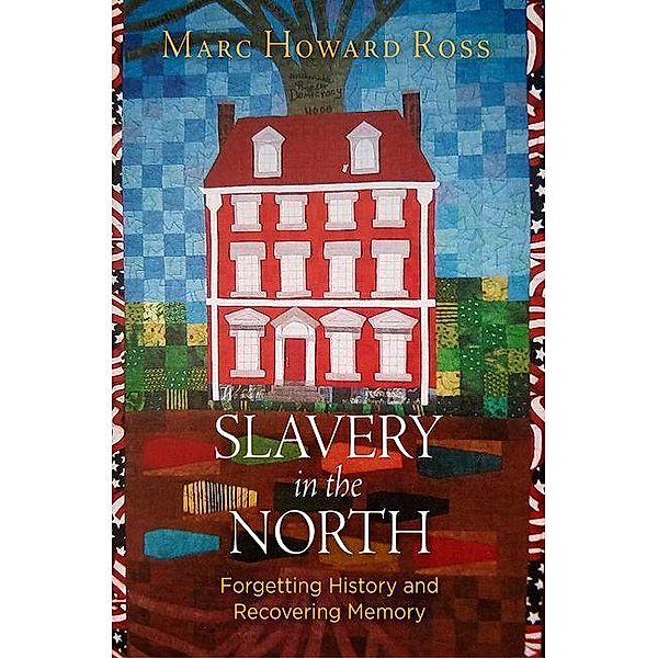 Slavery in the North, Marc Howard Ross