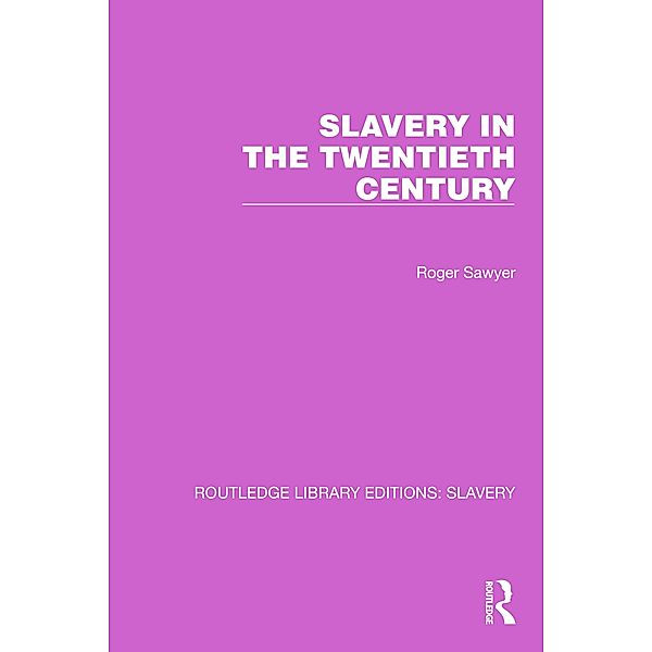 Slavery in the Twentieth Century, Roger Sawyer