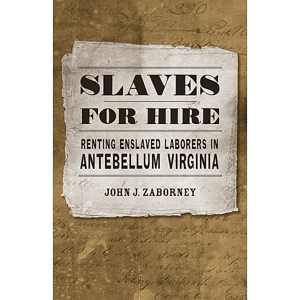 Slaves for Hire, John J. Zaborney