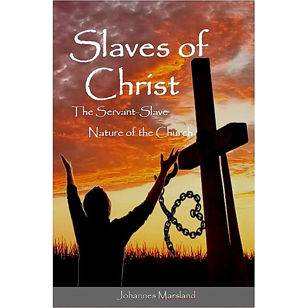 Slaves of Christ, Johannes Marsland