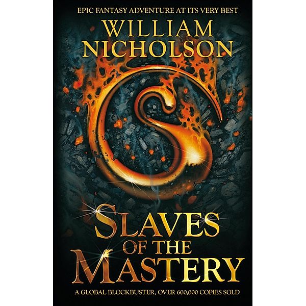 Slaves of the Mastery / The Wind on Fire Trilogy, William Nicholson