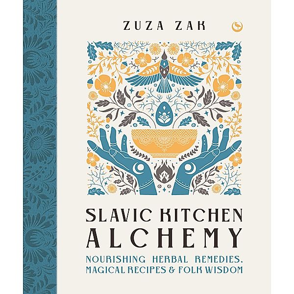 Slavic Kitchen Alchemy, Zuza Zak