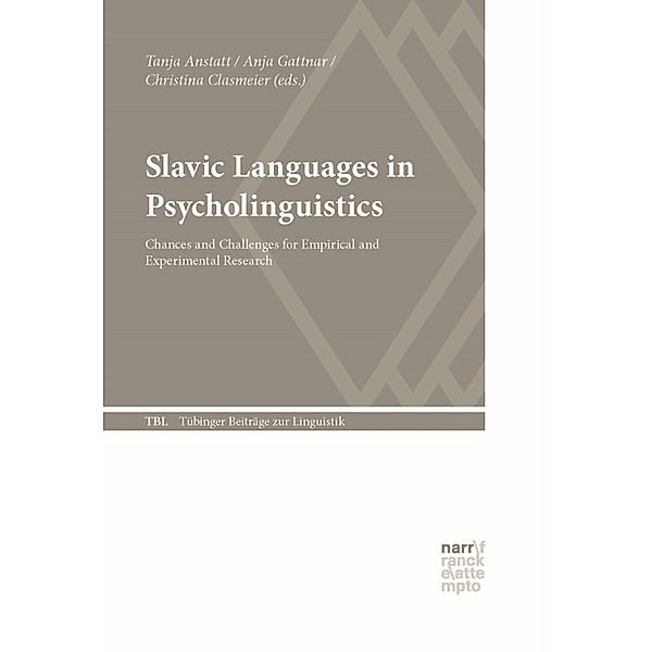 Slavic Languages in Psycholinguistics / Tübinger Beiträge zur Linguistik (TBL) Bd.554