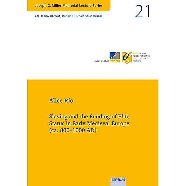 Slaving and the Funding of Elite Status in Early Medieval Europe (ca. 800-1000 AD), Alice Rio