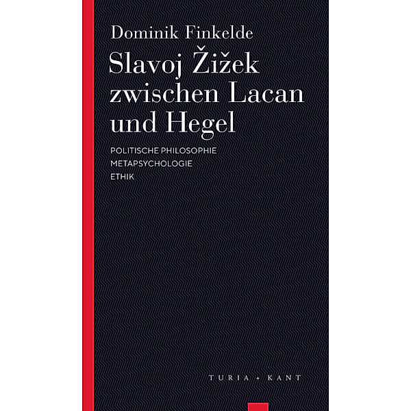 Slavoj Zizek zwischen Lacan und Hegel, Dominik Finkelde