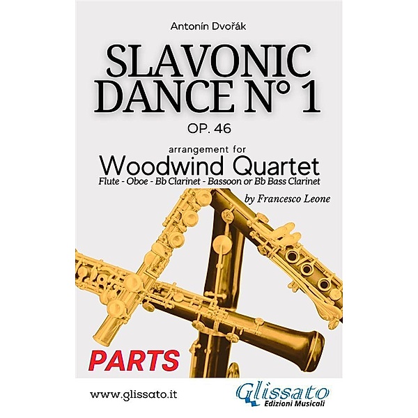 Slavonic Dance no.1 - Woodwind Quartet (Parts) / Slavonic Dance n° 1 - Woodwind Quartet Bd.1, Antonín Dvorák, a cura di Francesco Leone, Woodwind Quartet Series Glissato
