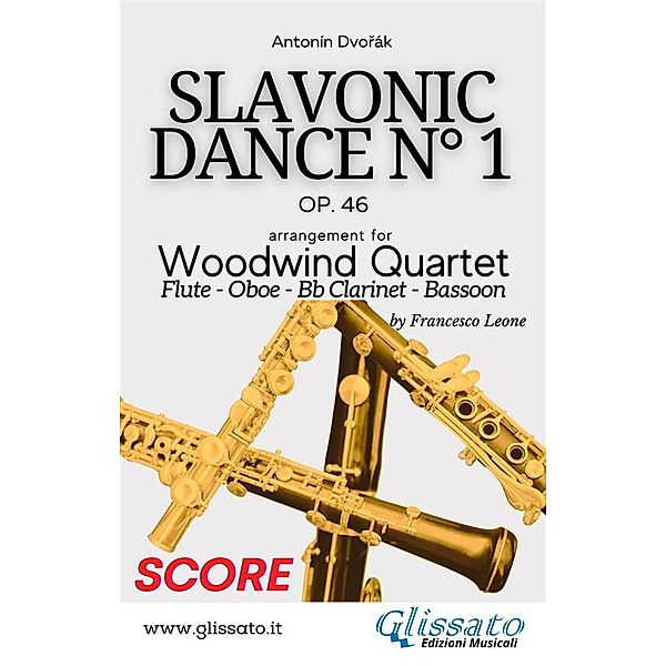 Slavonic Dance no.1 - Woodwind Quartet (Score) / Slavonic Dance n° 1 - Woodwind Quartet Bd.2, Antonín Dvorák, a cura di Francesco Leone