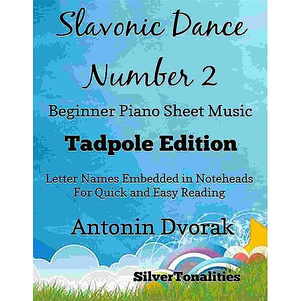 Slavonic Dance Number 2 Beginner Piano Sheet Music Tadpole Edition, Silvertonalities