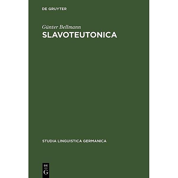 Slavoteutonica / Studia Linguistica Germanica Bd.4, Günter Bellmann