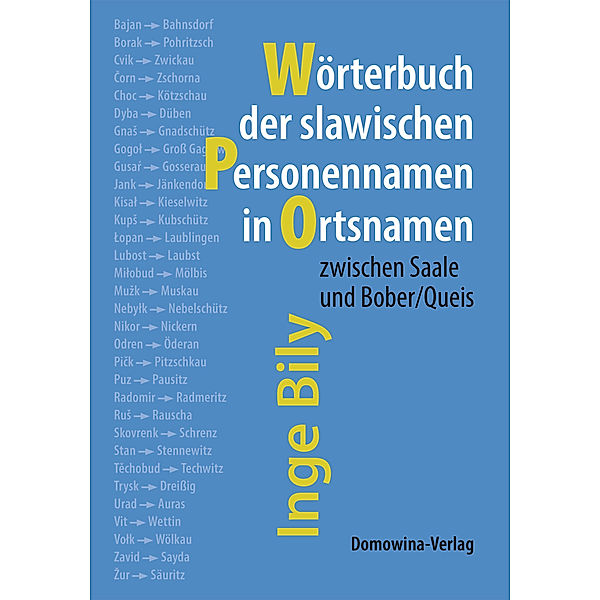 Slawische Personennamen in Ortsnamen zwischen Saale und Bober/Queis, Inge Bily