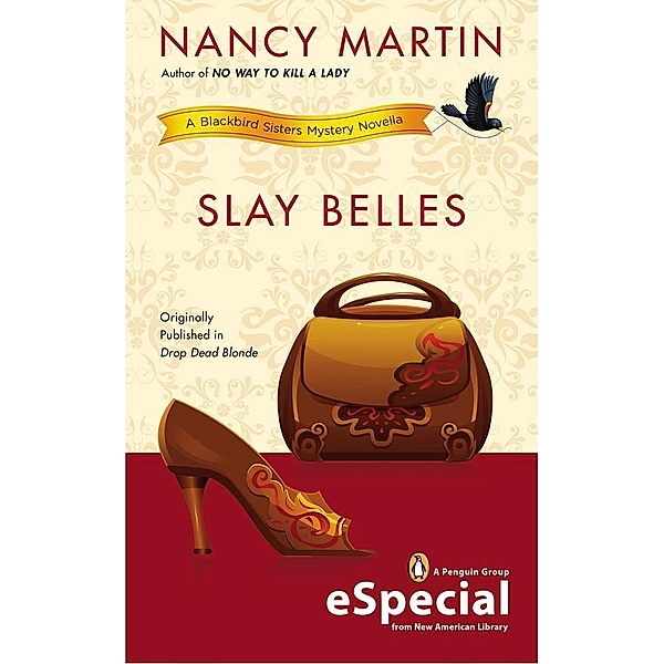 Slay Belles / Blackbird Sisters Mystery, Nancy Martin