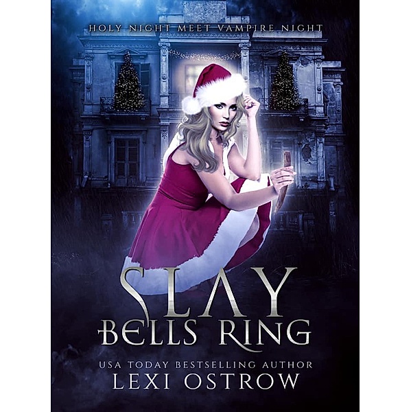 Slay Bells Ring, Lexi Ostrow