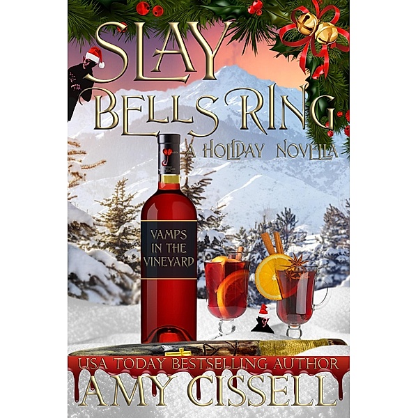Slay Bells Ring (Vamps in the Vineyard) / Vamps in the Vineyard, Amy Cissell