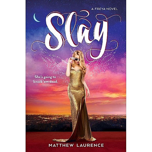 Slay / Freya Bd.2, Matthew Laurence