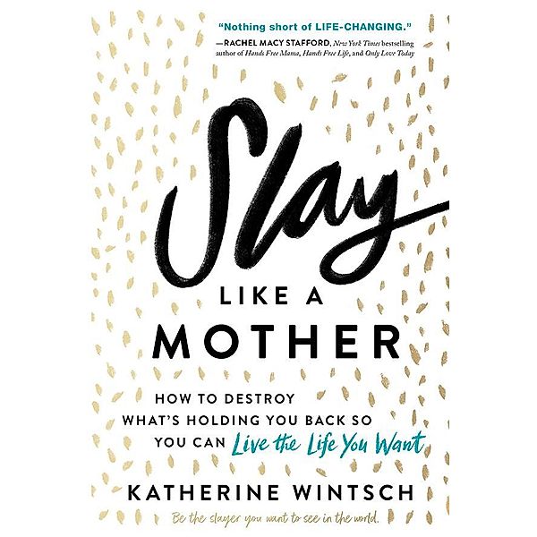 Slay Like a Mother, Katherine Wintsch
