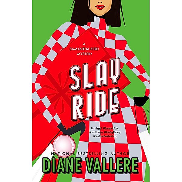 Slay Ride: A Samantha Kidd Mystery (A Killer Fashion Mystery, #10) / A Killer Fashion Mystery, Diane Vallere