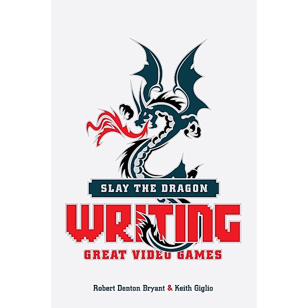 Slay the Dragon, Robert Denton Bryant, Keith Giglio