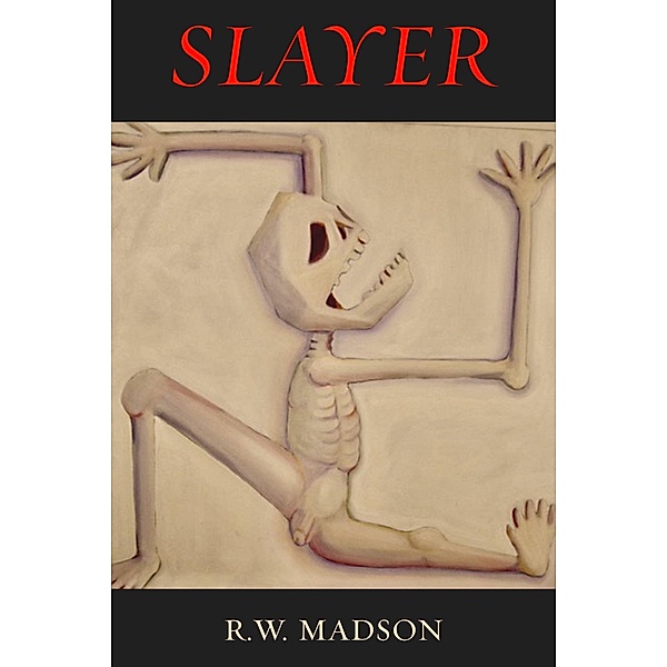 Slayer, R. W. Madson