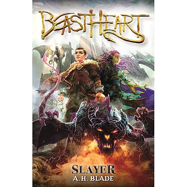 Slayer / Beastheart Bd.1, A. H. Blade