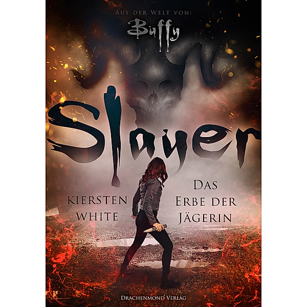Slayer - Das Erbe der Jägerin, Kiersten White