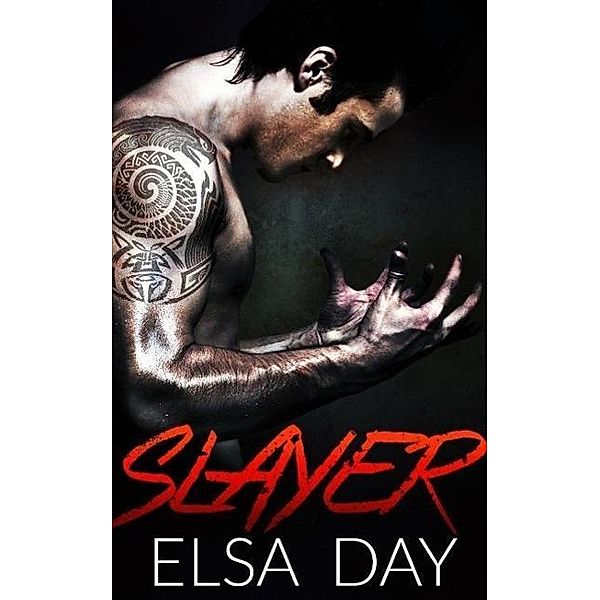 Slayer (Sons of Rebellion, #1), Elsa Day