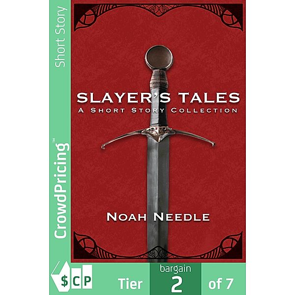 Slayer's Tales / The Slayers' Tales Bd.1, Noah Needle