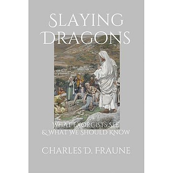 Slaying Dragons, Charles D Fraune