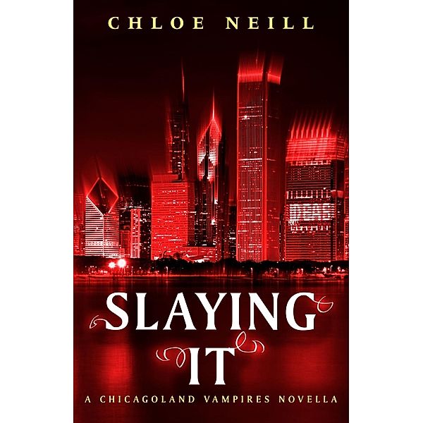 Slaying It, Chloe Neill
