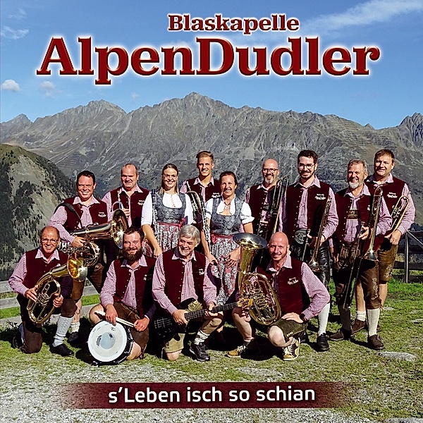 S'Leben Isch So Schian-Instrumental, Blaskapelle AlpenDudler