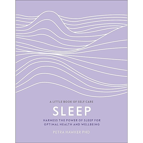 Sleep / A Little Book of Self Care, Petra Hawker