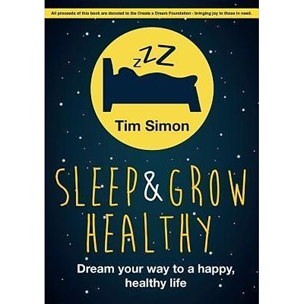 Sleep and Grow Healthy / Grammar Factory Publishing, Tim Simon