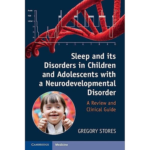 Sleep and its Disorders in Children and Adolescents with a Neurodevelopmental Disorder, Gregory Stores
