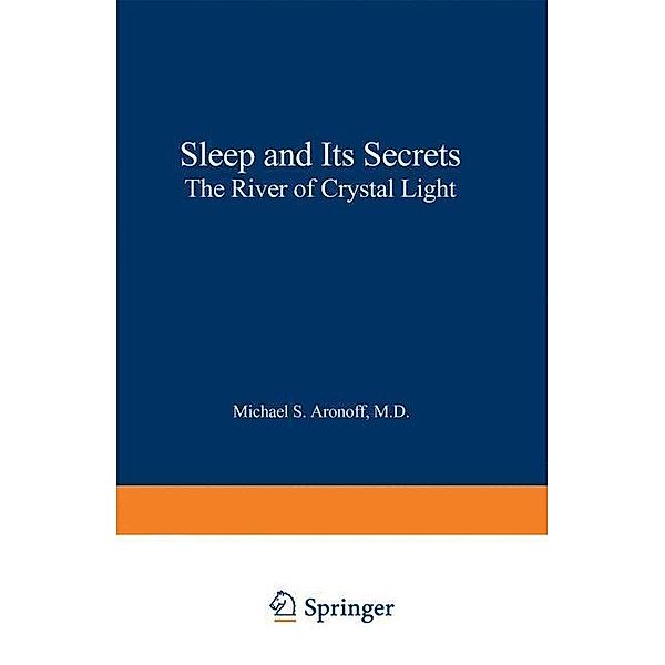Sleep and Its Secrets, Michael S. Aronoff