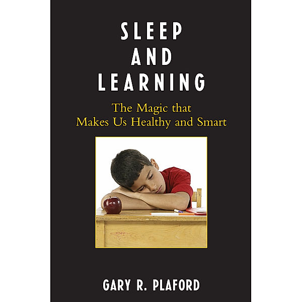 Sleep and Learning, Gary R. Plaford