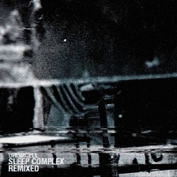 Sleep Complex-Remixes, Drumcell