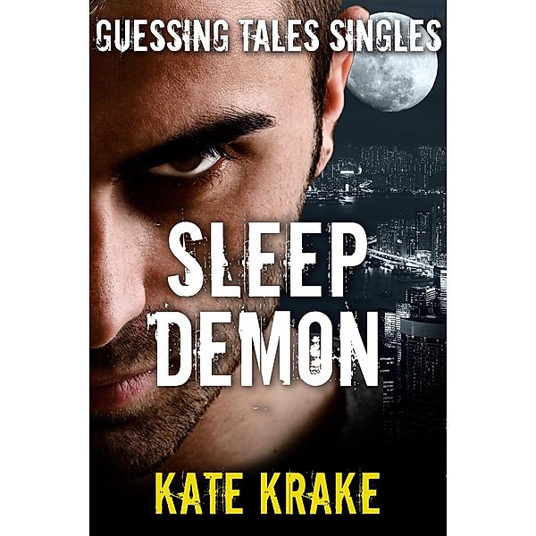 Sleep Demon (The Guessing Tales Saga) / The Guessing Tales Saga, Kate Krake