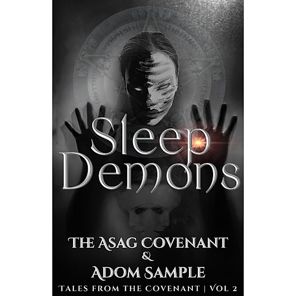 Sleep Demons (Tales from the Covenant, #2) / Tales from the Covenant, The Asag Covenant, Adom Sample