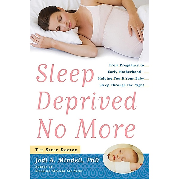 Sleep Deprived No More, Jodi A. Mindell