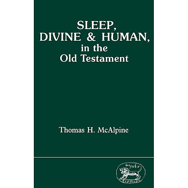 Sleep, Divine and Human, in the Old Testament, Thomas McAlpine