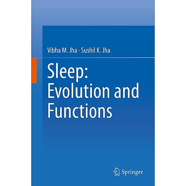 Sleep: Evolution and Functions, Vibha M. Jha, Sushil K. Jha