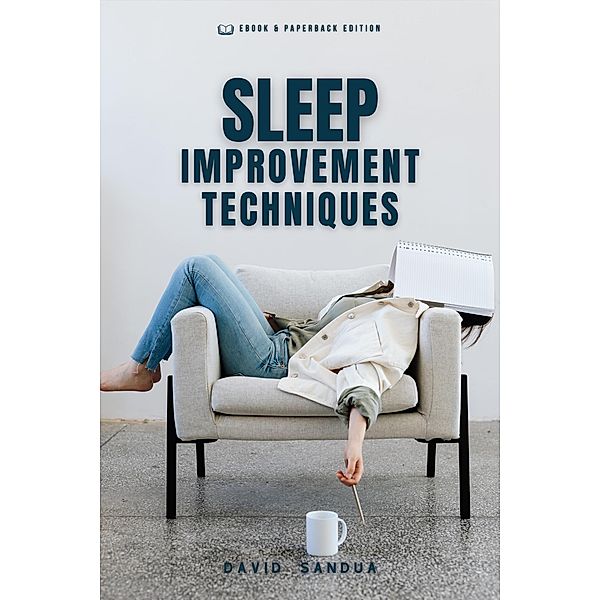 Sleep Improvement Techniques, David Sandua