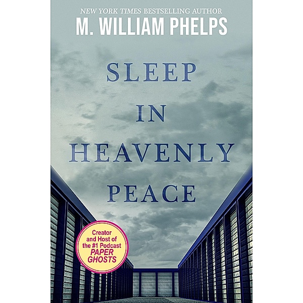 Sleep In Heavenly Peace, M. William Phelps