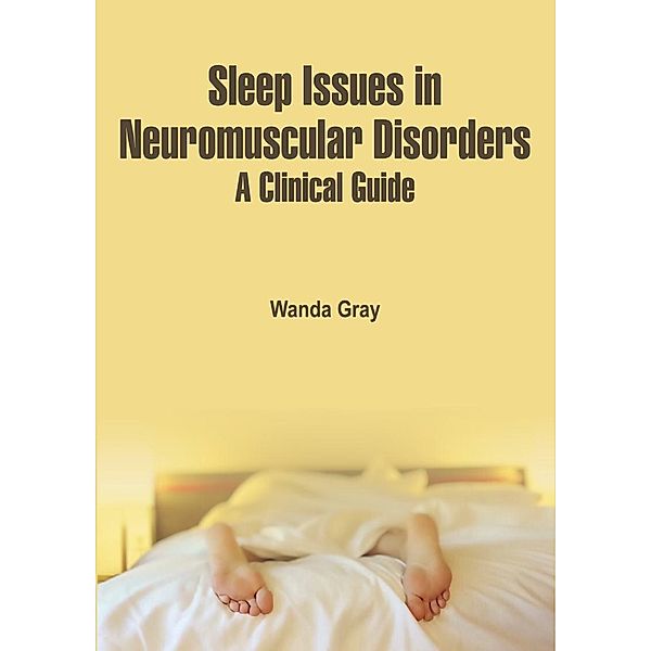 Sleep Issues in Neuromuscular Disorders, Wanda Gray