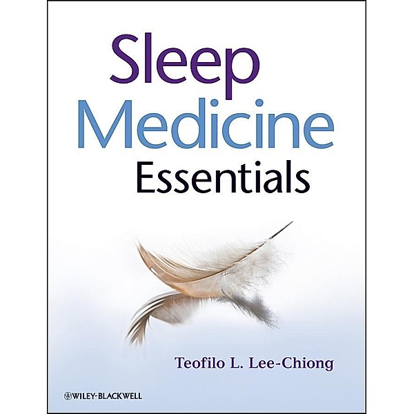 Sleep Medicine Essentials, Teofilo L. Lee-Chiong