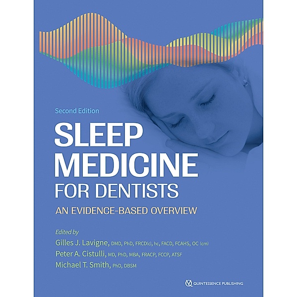 Sleep Medicine for Dentists, Gilles J. Lavigne, Peter A. Cistulli, Michael T. Smith