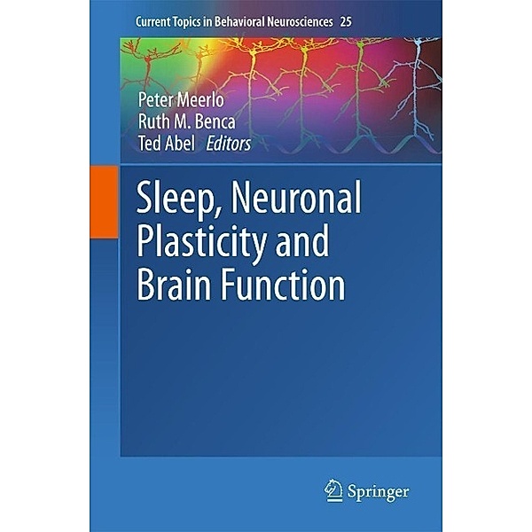 Sleep, Neuronal Plasticity and Brain Function / Current Topics in Behavioral Neurosciences Bd.25