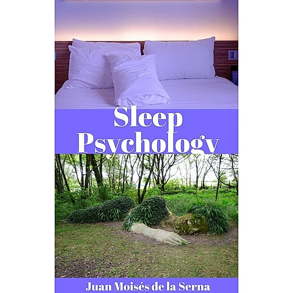 Sleep Psychology, Juan Moises de la Serna