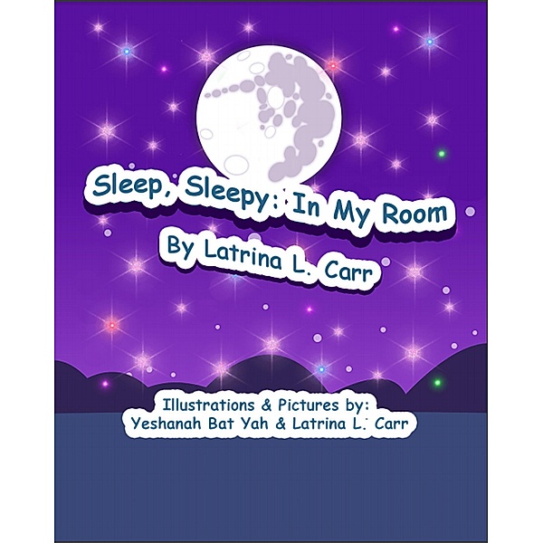 Sleep, Sleepy: In My Room, Latrina Carr